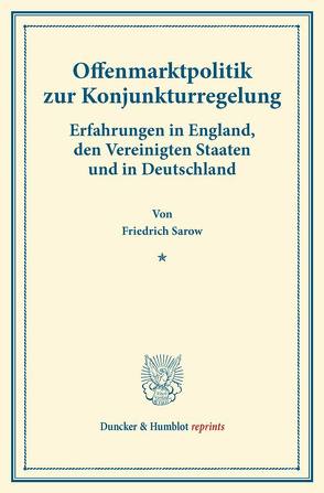 Offenmarktpolitik zur Konjunkturregelung. von Sarow,  Friedrich