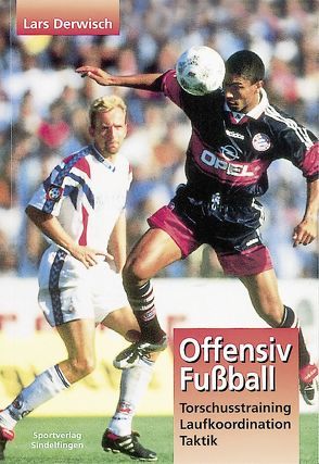 Offensiv-Fussball von Derwisch,  Lars