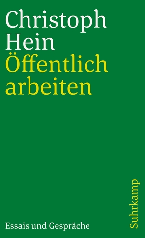 Öffentlich arbeiten von Hein,  Christoph