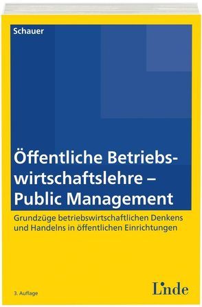 Öffentliche Betriebswirtschaftslehre – Public Management von Schauer,  Reinbert