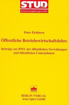 Öffentliche Betriebswirtschaftslehre von Eichborn,  Peter