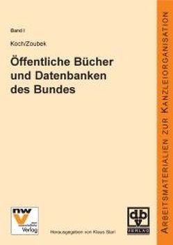 Öffentliche Bücher und Datenbanken des Bundes von Koch,  Isabella, Zoubek,  Dieter