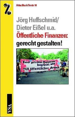 Öffentliche Finanzen: gerecht gestalten! von Eissel,  Dieter, Huffschmid,  Jörg