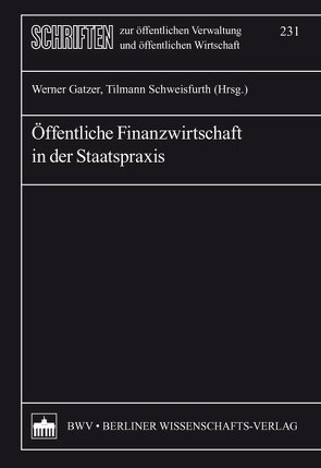Öffentliche Finanzwirtschaft in der Staatspraxis von Gatzer,  Werner, Schweisfurth,  Tilmann