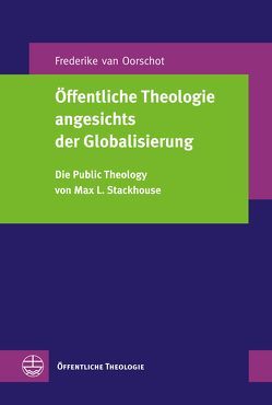 Öffentliche Theologie angesichts der Globalisierung von van Oorschot,  Frederike