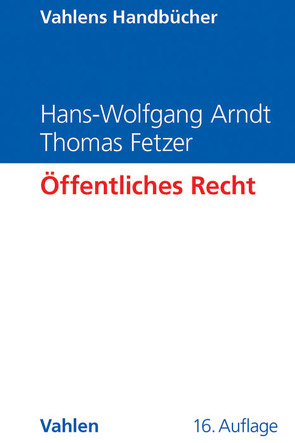 Öffentliches Recht von Arndt,  Hans-Wolfgang, Fetzer,  Thomas