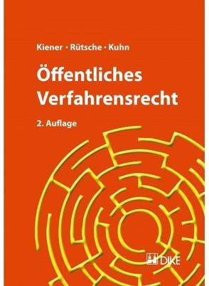 Öffentliches Verfahrensrecht von Kiener,  Regina, Kühn,  Mathias, Rütsche,  Bernhard