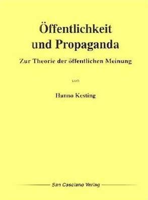 Öffentlichkeit und Propaganda von Kesting,  Hanno, Schrenck-Notzing,  Caspar von