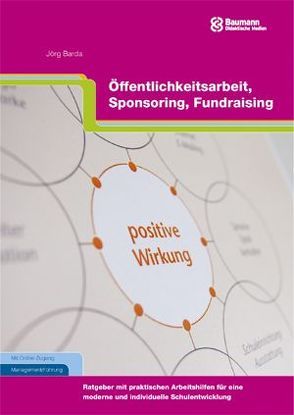 Öffentlichkeitsarbeit, Sponsoring, Fundraising von Barda,  Jörg