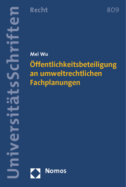 Öffentlichkeitsbeteiligung an umweltrechtlichen Fachplanungen von Wu,  Mei