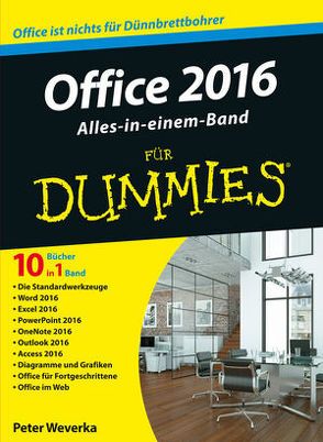 Office 2016 für Dummies Alles-in-einem-Band von Engel,  Reinhard, Haselier,  Rainer G., Jauch,  Elke, Schmidt,  Meinhard, Weverka,  Peter