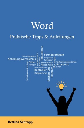 Office Tipps / Word: Praktische Tipps und Anleitungen von Schropp,  Bettina