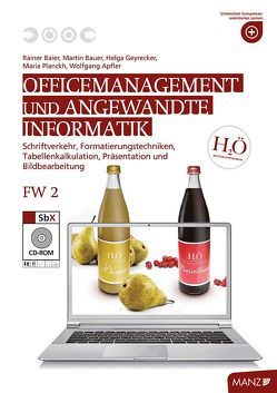 Officemanagement & Ang. Informatik FW 2 von Apfler,  Wolfgang, Baier,  Rainer, Bauer,  Martin, Geyrecker,  Helga, Planckh,  Maria