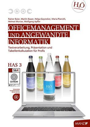Officemanagement & Angewandte Informatik HAS 3 von Apfler,  Wolfgang, Baier,  Rainer, Bauer,  Martin, Geyrecker,  Helga, Planckh,  Maria