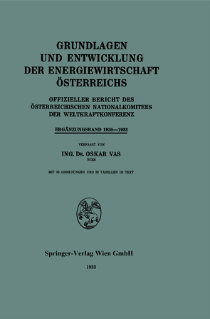 Offizieller Bericht des Österreichischen Nationalkomitees der Weltkraftkonferenz von Vas,  Oskar