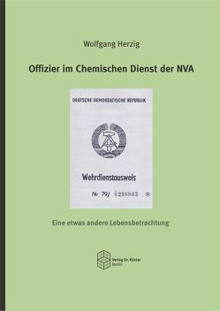 Offizier im Chemischen Dienst der NVA von Herzig,  Wolfgang