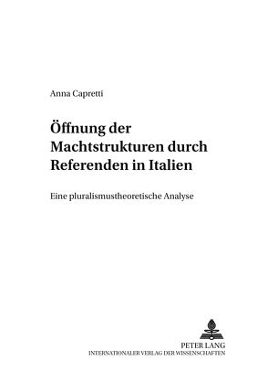 Öffnung der Machtstrukturen durch Referenden in Italien von Capretti,  Anna