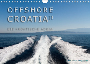 OFFSHORE KROATIEN (Wandkalender 2023 DIN A4 quer) von VISUAL ART FACTORY,  THE