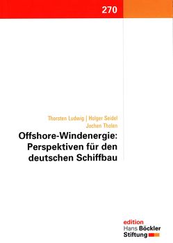 Offshore-Windenergie: Perspektiven für den deutschen Schiffbau von Ludwig,  Thorsten, Seidel,  Holger, Tholen,  Jochen