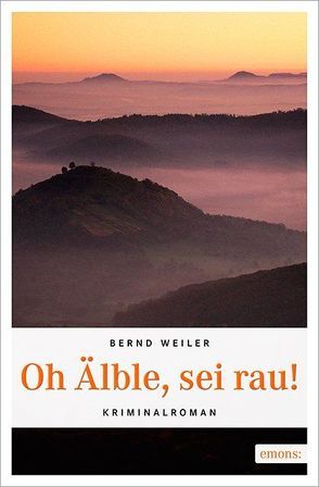 Oh Älble, sei rau von Weiler,  Bernd