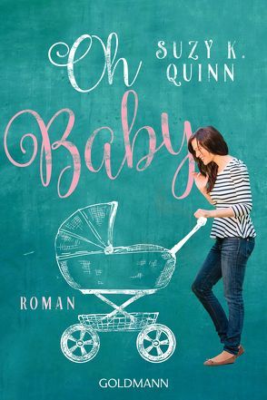 Oh Baby! von Quinn,  Suzy K., Weitbrecht,  Renate