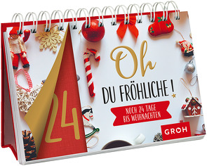 Oh du fröhliche … Noch 24 Tage bis Weihnachten von Groh Redaktionsteam