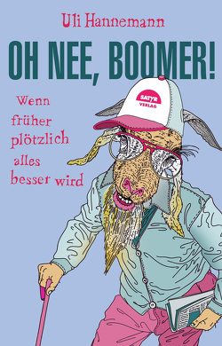 Oh nee, Boomer! von Hannemann,  Uli