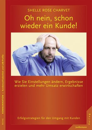 Oh nein, schon wieder ein Kunde! von Charvet,  Shelle Rose, Sundermann,  Maria