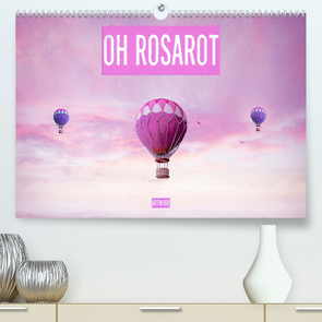 Oh Rosarot – Artwork (Premium, hochwertiger DIN A2 Wandkalender 2023, Kunstdruck in Hochglanz) von Brunner-Klaus,  Liselotte