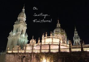 Oh, Santiago…Finisterre! (Posterbuch DIN A4 quer) von Bay,  Erhard