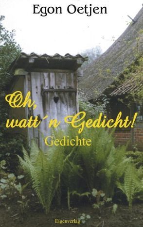 Oh, watt’n Gedicht! von Oetjen,  Egon