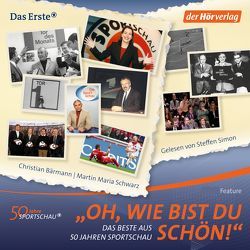 „Oh, wie bist du schön!“ von Bärmann,  Christian, Schwarz,  Martin Maria, Simon,  Steffen