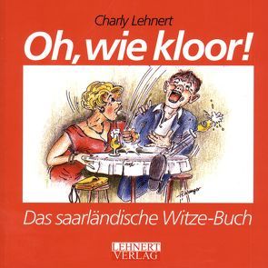 Oh wie kloor von Lehnert,  Charly, Schmitt,  Volker