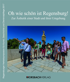 Oh wie schön ist Regensburg! von Baumann,  Maria, Borgmeyer,  Anke, Chrobak,  Werner, Höschl,  Paul, Hubel,  Achim, Lübbers ,  Bernhard, Micus,  Rosa, Morsbach,  Peter, Reidel,  Hermann, Sedlmeier,  Josef, Spangenberg,  Marcus