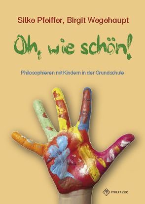 Oh, wie schön! von Pfeiffer,  Silke, Wegehaupt,  Birgit