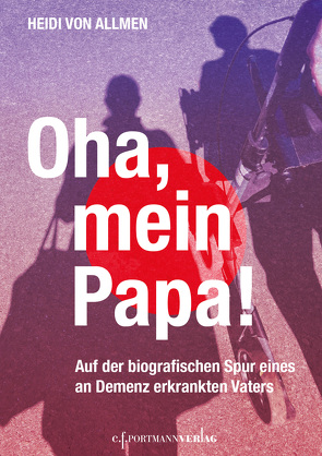 Oha, mein Papa! von von Allmen,  Heidi