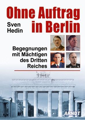 Ohne Auftrag in Berlin von Hedin,  Sven