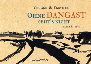 Ohne Dangast geht’s nicht von Engstler,  Achim, Volland,  Ernst