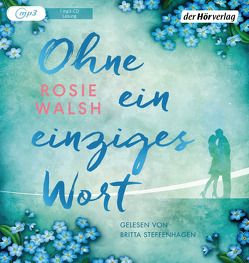 Ohne ein einziges Wort von Groth,  Steffen, Retterbush,  Stefanie, Steffenhagen,  Britta, Walsh,  Rosie