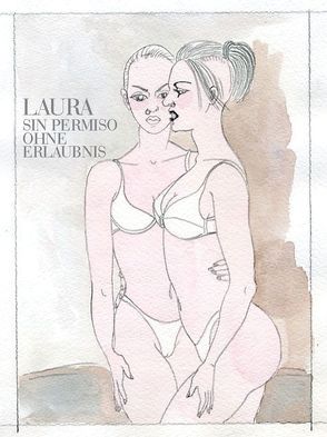 Ohne Erlaubnis – SIN PERMISO von Laura