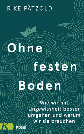 Ohne festen Boden von Pätzold,  Rike