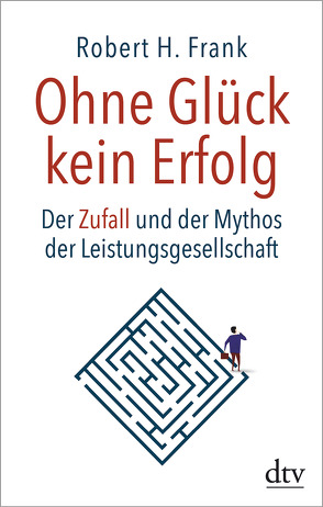 Ohne Glück kein Erfolg von Frank,  Robert H., Harlaß,  Katrin