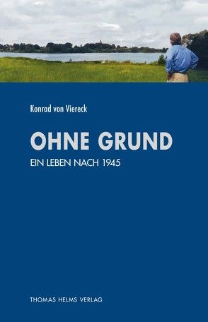 Ohne Grund von Viereck,  Konrad von