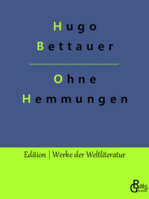 Ohne Hemmungen von Bettauer,  Hugo, Gröls-Verlag,  Redaktion