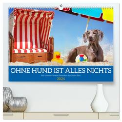 Ohne Hund ist alles nichts – Mit unseren besten Freunden durch das Jahr (hochwertiger Premium Wandkalender 2024 DIN A2 quer), Kunstdruck in Hochglanz von Starick,  Sigrid