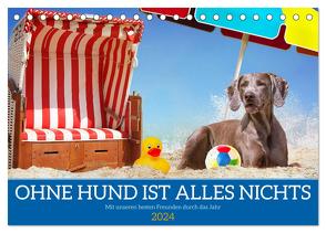 Ohne Hund ist alles nichts – Mit unseren besten Freunden durch das Jahr (Tischkalender 2024 DIN A5 quer), CALVENDO Monatskalender von Starick,  Sigrid