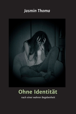 Ohne Identität von Thoma,  Jasmin