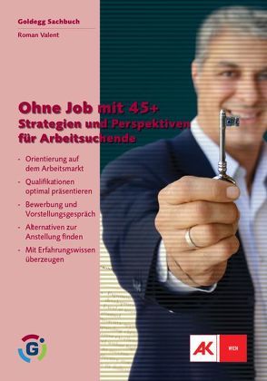 Ohne Job mit 45+ von Valent,  Roman