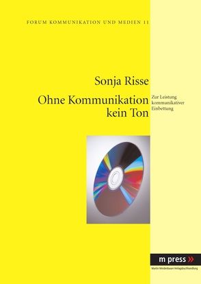 Ohne Kommunikation kein Ton von Risse,  Sonja