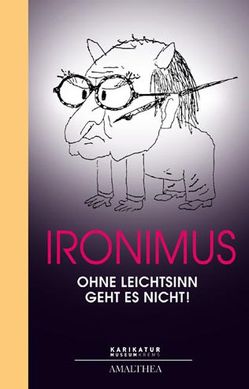 Ohne Leichtsinn geht es nicht von Ironimus/Peichl